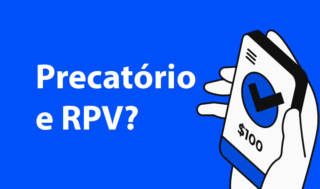 Qual é a diferença entre Precatório e RPV? Entenda o que muda e como a Vano Investimentos pode ajudar